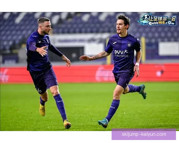 安德莱赫特阵容深度持续提升，备受关注的球员竞争力增强